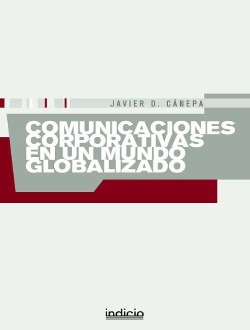 Title details for Comunicaciones corporativas en un mundo globalizado by Javier Cánepa - Available